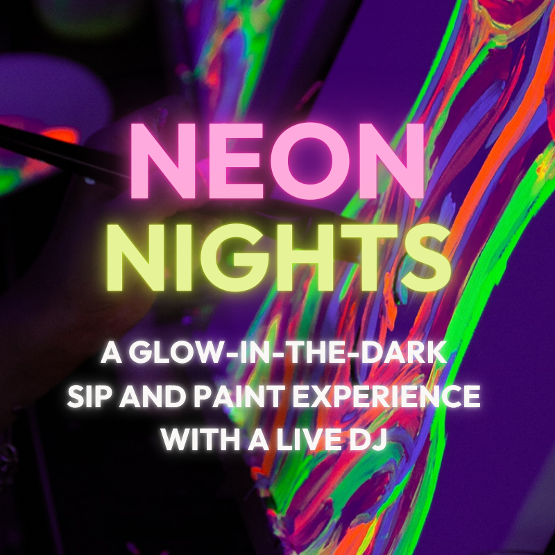 NEON NIGHTS: Sip & Paint Party with a Live DJ (BYOB)