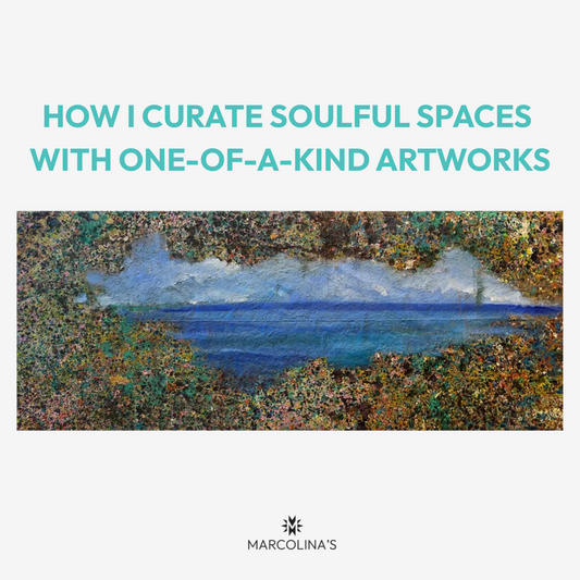 How I Curate Soulful Spaces with One-of-a-Kind Artworks (and How You Can Too)