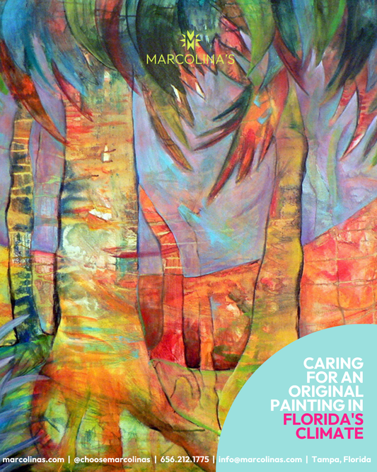 A colorful abstract painting of palm tree trunks and fronds in warm tropical tones, with a light blue curved text panel in the lower right reading "CARING FOR AN ORIGINAL PAINTING IN FLORIDA'S CLIMATE" by Marcolina's Gallery Tampa.